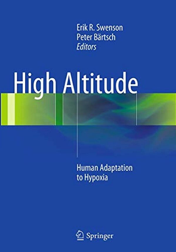 High Altitude: Human Adaptation To Hypoxia-..
