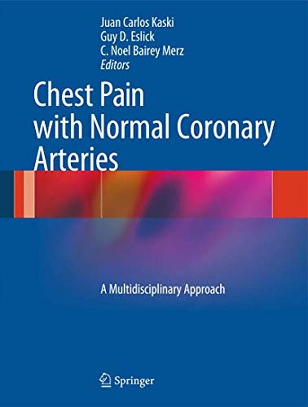 Chest Pain With Normal Coronary Arteries: A Multidisciplinary Approach-..
