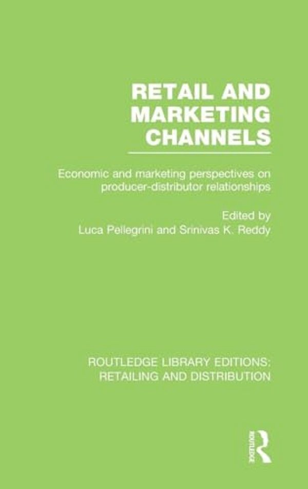 Retail And Marketing Channels (Rle Retailing And Distribution)-..