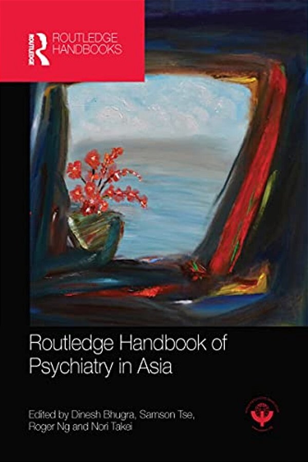 Routledge Handbook Of Psychiatry In Asia-..