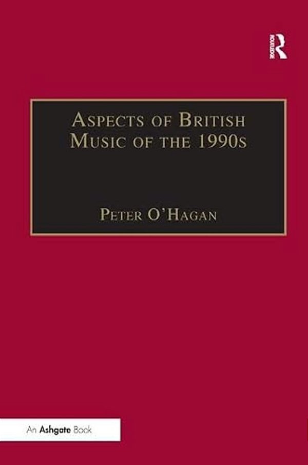 Aspects Of British Music Of The 1990S-..