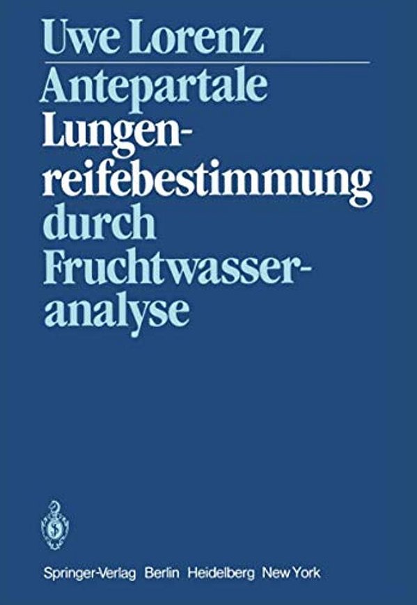 Antepartale Lungenreifebestimmung Durch Fruchtwasseranalyse-..