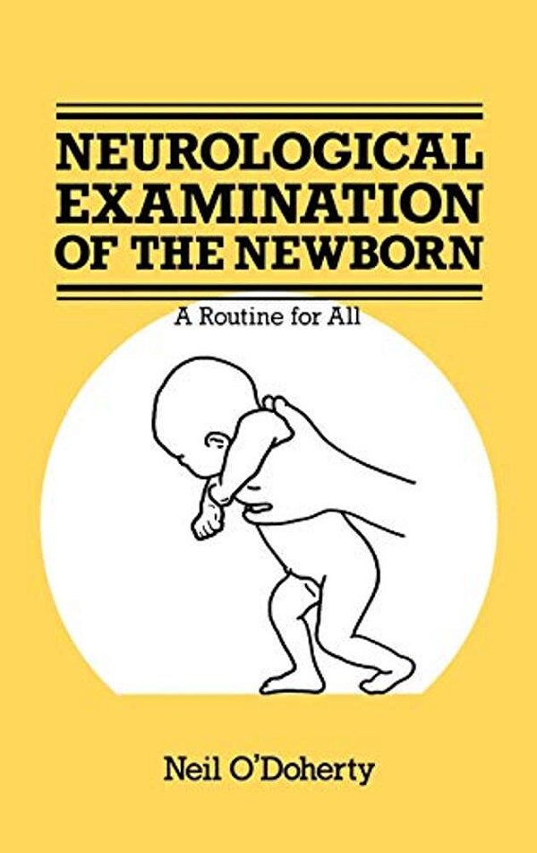 The Neurological Examination Of The Newborn-..