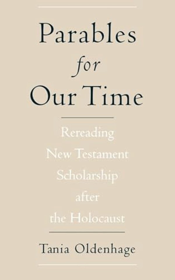 Parables For Our Time: Rereading New Testament Scholarship After The Holocaust-..