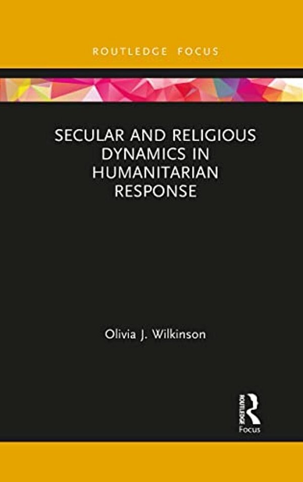 Secular And Religious Dynamics In Humanitarian Response-..