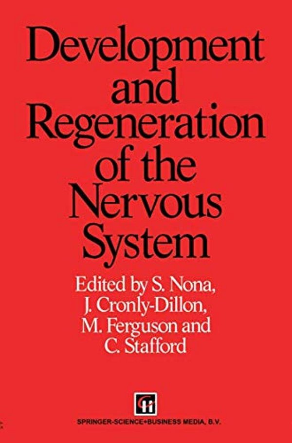 Development And Regeneration Of The Nervous System-..