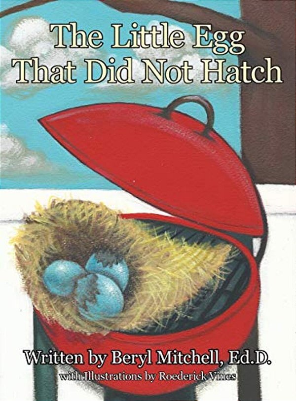 The Little Egg That Did Not Hatch-..