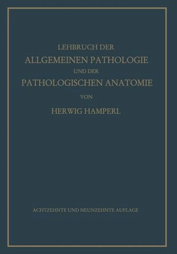 Lehrbuch Der Allgemeinen Pathologie Und Der Pathologischen Anatomie-..