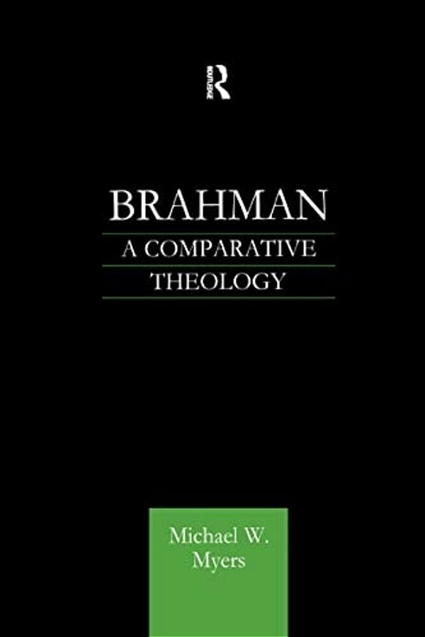 Brahman: A Comparative Theology-..