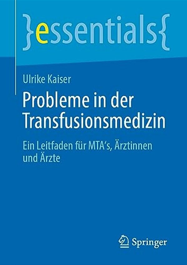 Probleme In Der Transfusionsmedizin: Ein Leitfaden Für Mta'S, Ärztinnen Und Ärzte-..