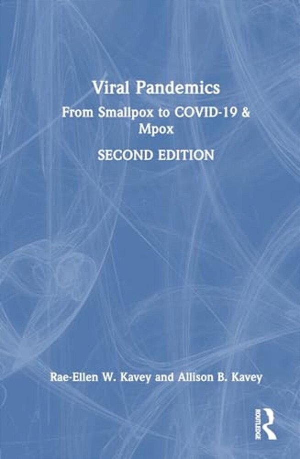 Viral Pandemics: From Smallpox To Covid-19 & Mpox-..