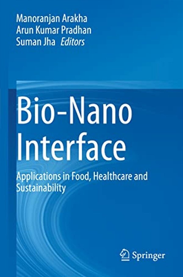 Bio-Nano Interface: Applications In Food, Healthcare And Sustainability-..