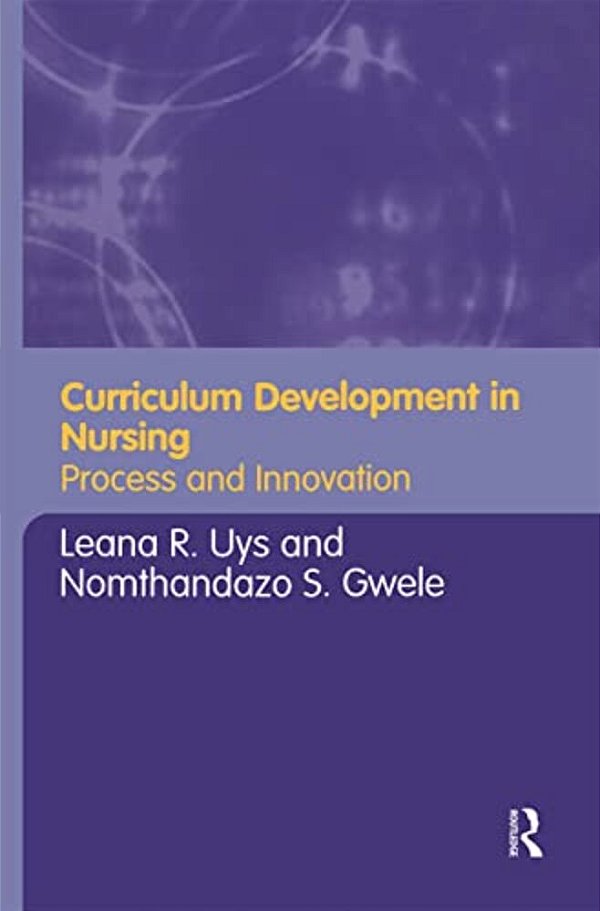 Curriculum Development In Nursing: Process And Innovation-..