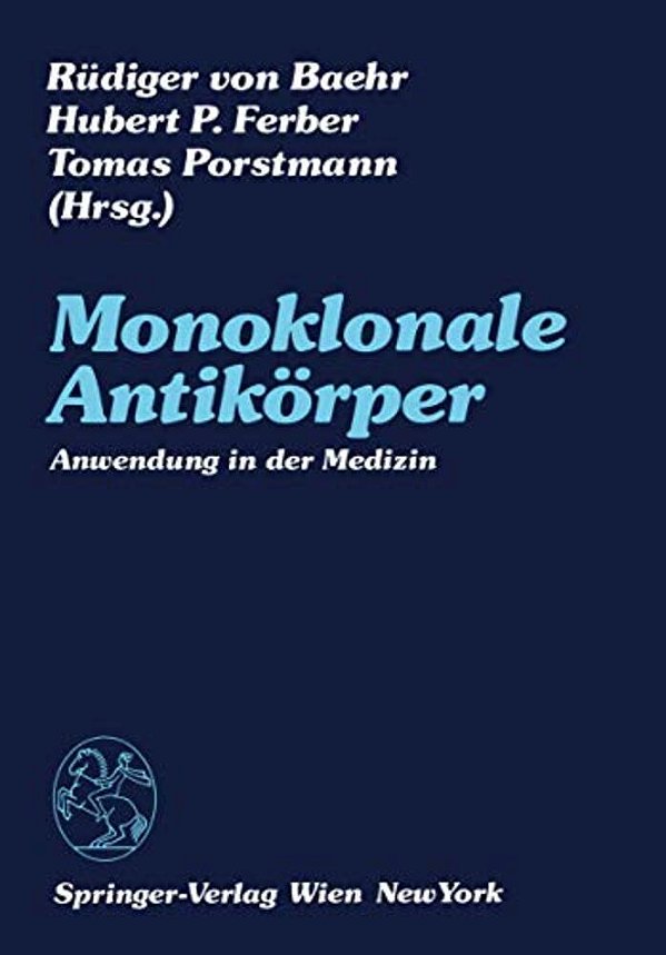Monoklonale Antikörper: Anwendung In Der Medizin-..