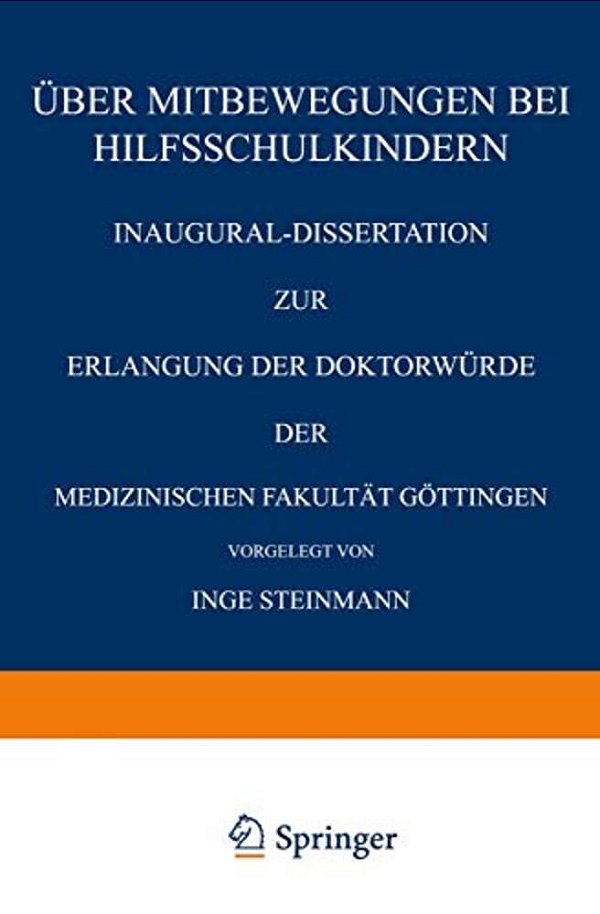 Über Mitbewegungen Bei Hilfsschulkindern: Inaugural-Dissertation Zur Erlangung Der Doktorwürde Der Medizinischen Fakultät Göttingen-..