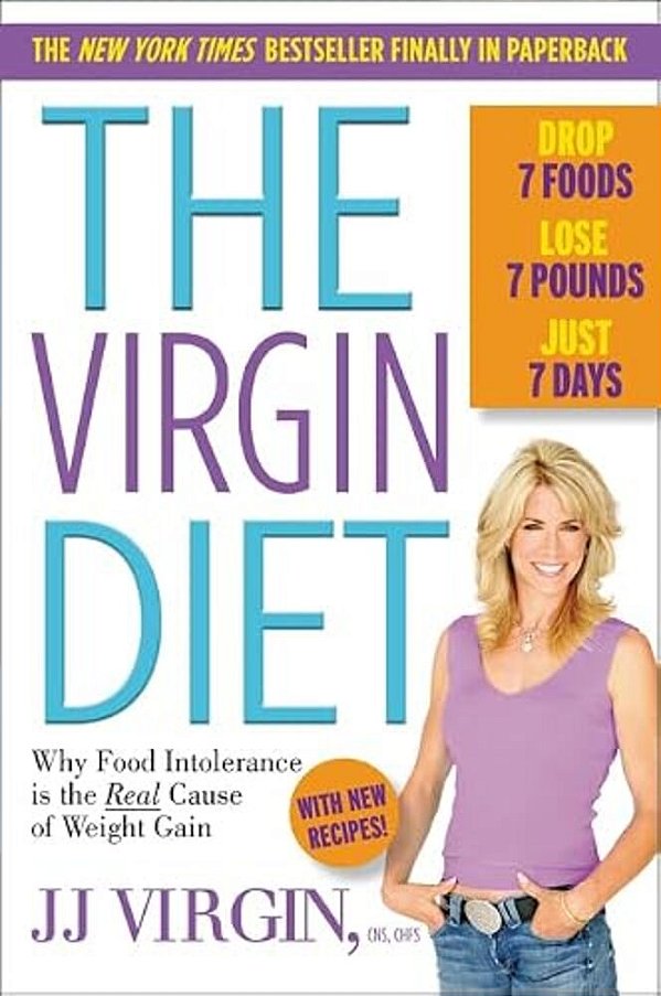 The Virgin Diet: Drop 7 Foods, Lose 7 Pounds, Just 7 Days-..