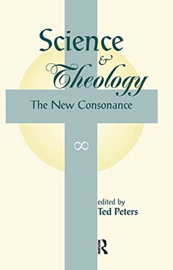Science And Theology: The New Consonance-..