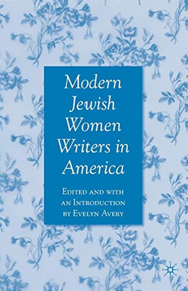 Modern Jewish Women Writers In America-..
