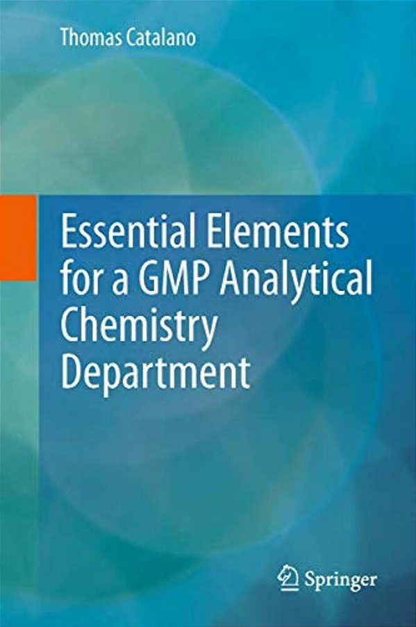 Essential Elements For A Gmp Analytical Chemistry Department-..