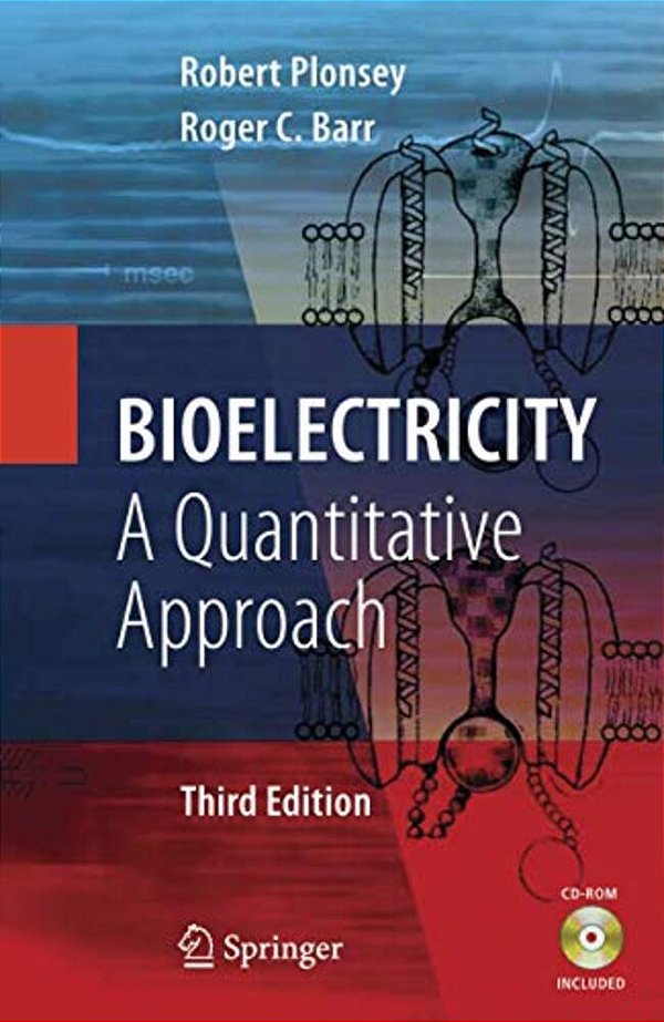 Bioelectricity: A Quantitative Approach-..