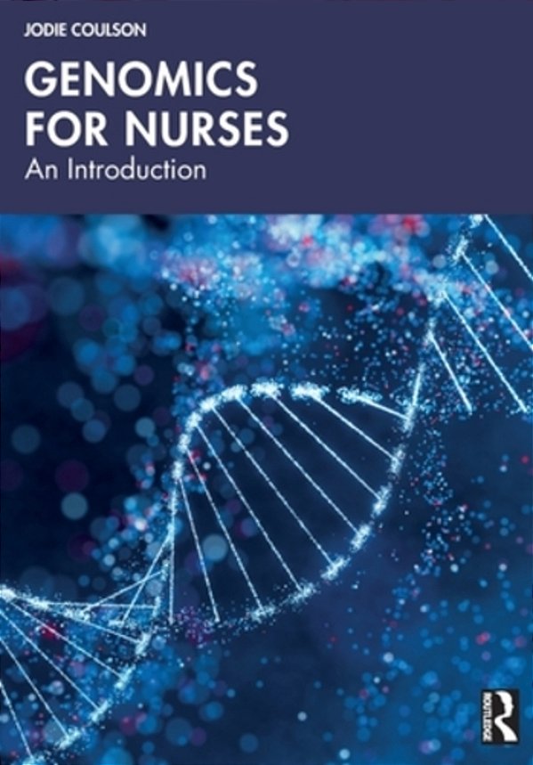 Genomics For Nurses: An Introduction-..