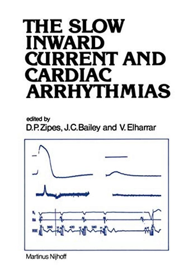 The Slow Inward Current And Cardiac Arrhythmias-..