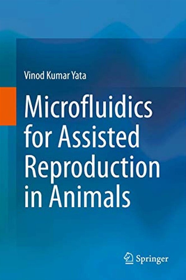 Microfluidics For Assisted Reproduction In Animals-..