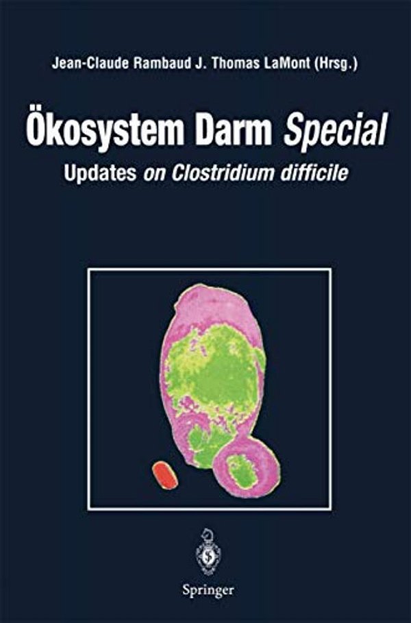 Ökosystem Darm Special: Updates On Clostridium Difficile-..