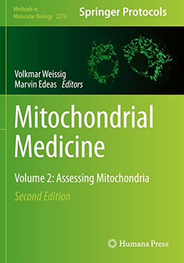 Mitochondrial Medicine: Volume 2: Assessing Mitochondria-..