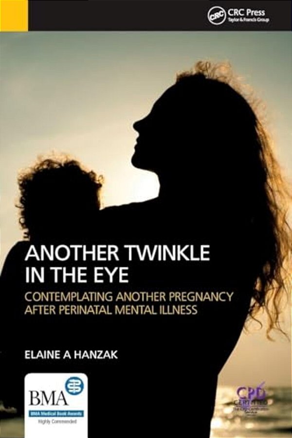 Another Twinkle In The Eye: Contemplating Another Pregnancy After Perinatal Mental Illness-..