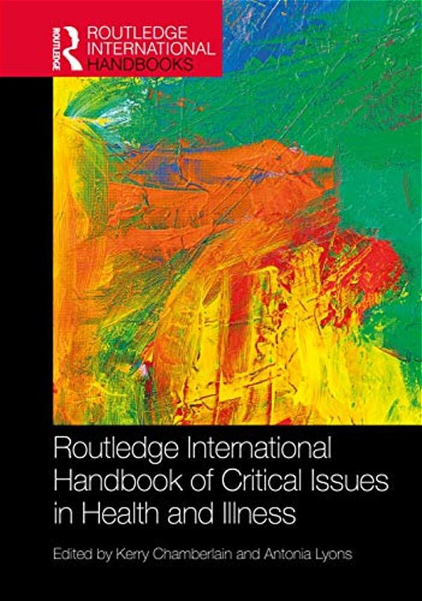 Routledge International Handbook Of Critical Issues In Health And Illness-..