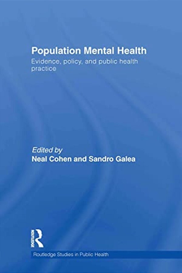 Population Mental Health: Evidence, Policy, And Public Health Practice-..