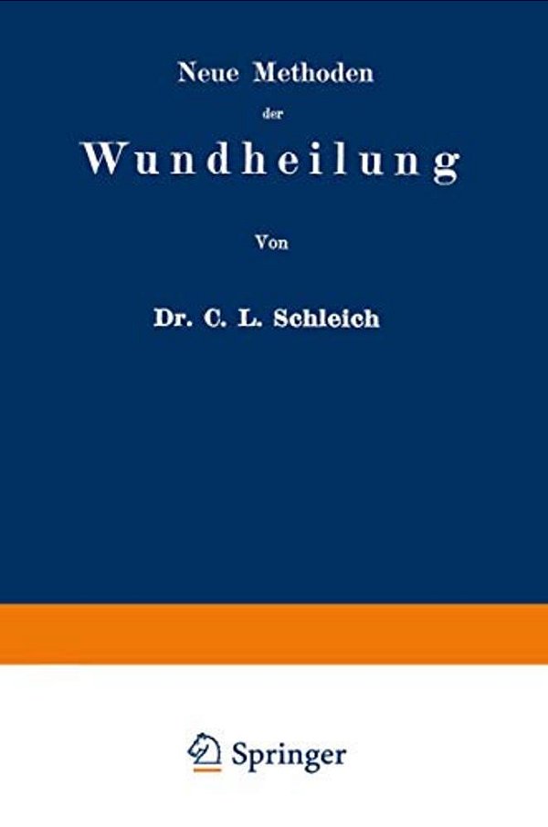 Neue Methoden Der Wundheilung: Ihre Bedingungen Und Vereinfachung Für Die Praxis-..