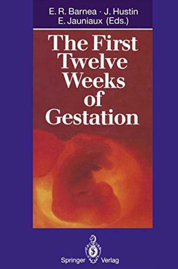 The First Twelve Weeks Of Gestation-..