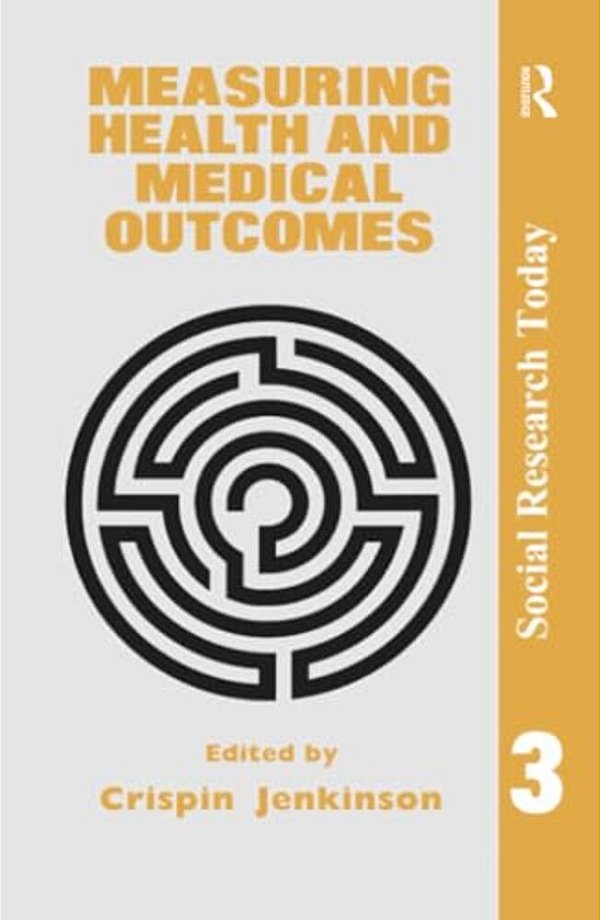 Measuring Health And Medical Outcomes-..