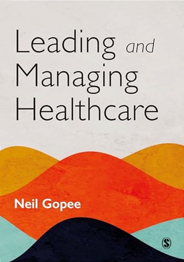 Leading And Managing Healthcare-..