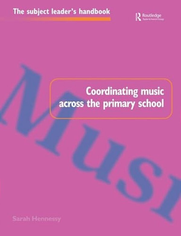 Coordinating Music Across The Primary School-..