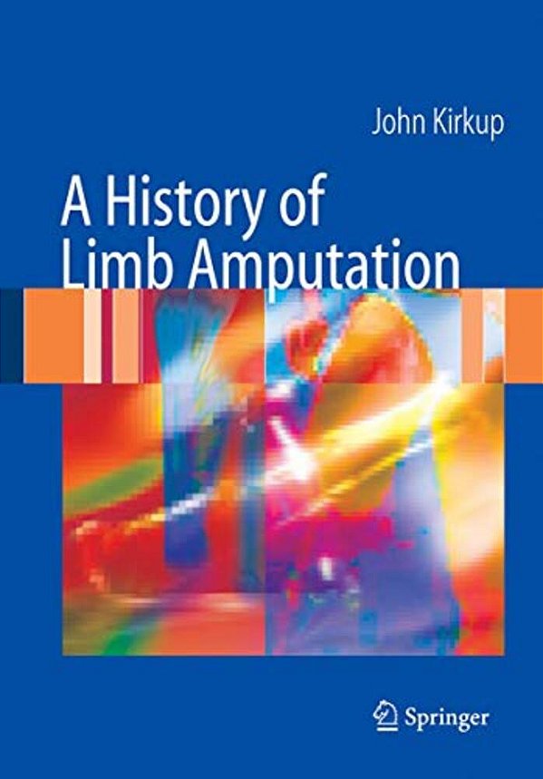 A History Of Limb Amputation-..