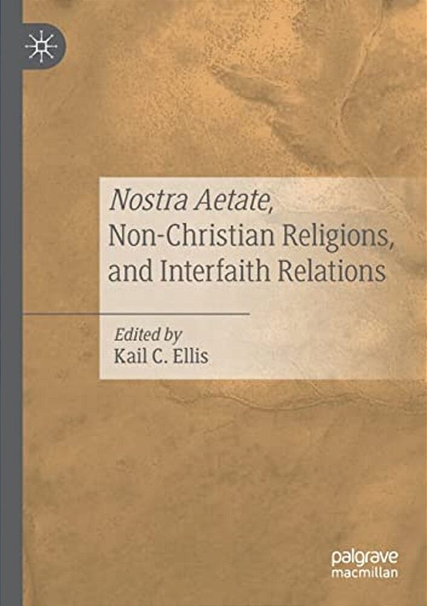 Nostra Aetate, Non-Christian Religions, And Interfaith Relations-..