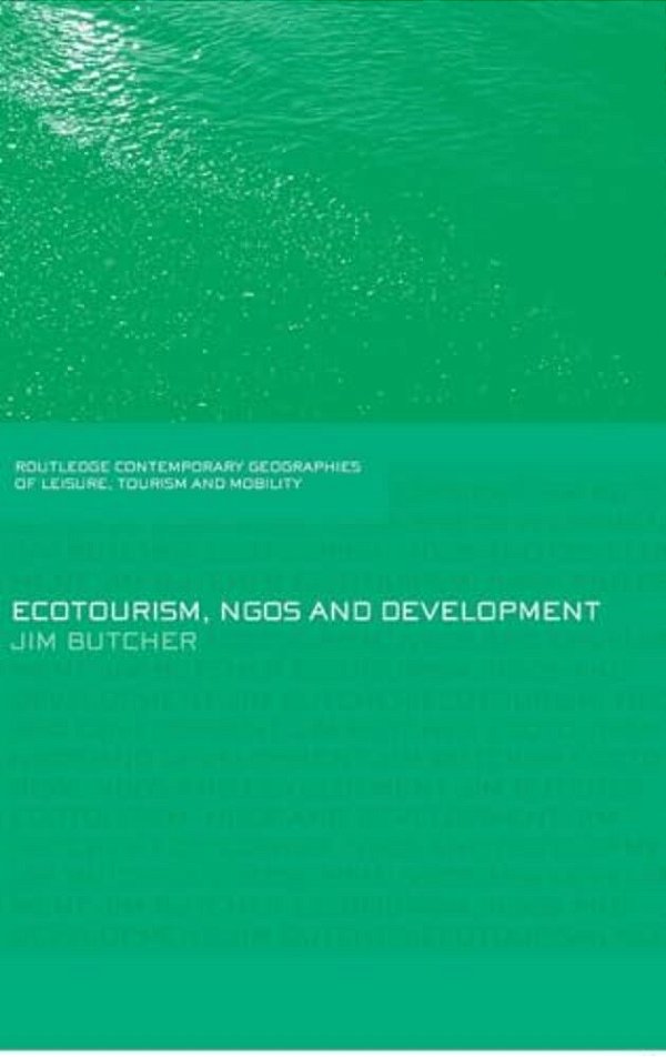Ecotourism, Ngos And Development: A Critical Analysis-..