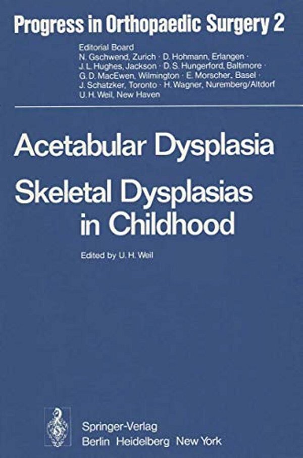 Acetabular Dysplasia: Skeletal Dysplasias In Childhood-..