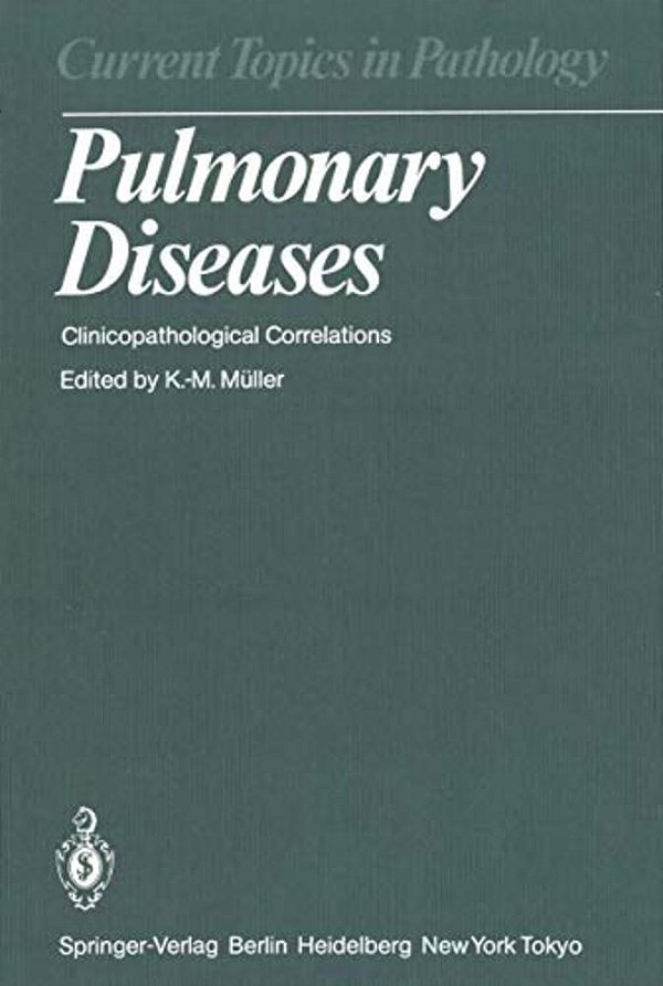 Pulmonary Diseases: Clinicopathological Correlations-..