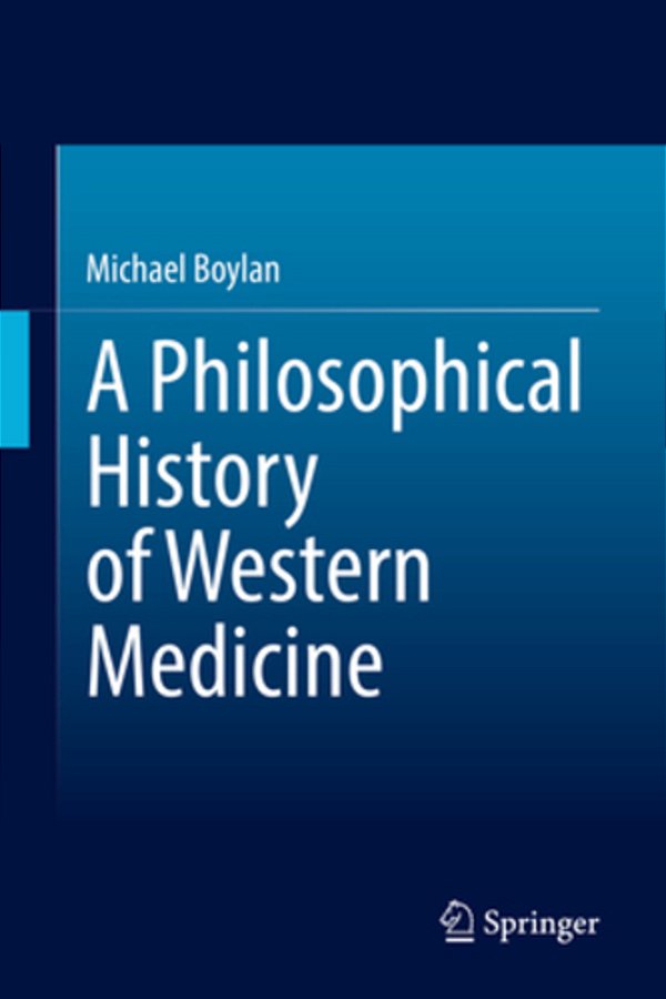 A Philosophical History Of Western Medicine-..
