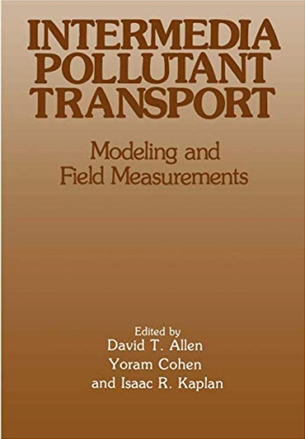 Intermedia Pollutant Transport: Modeling And Field Measurements-..