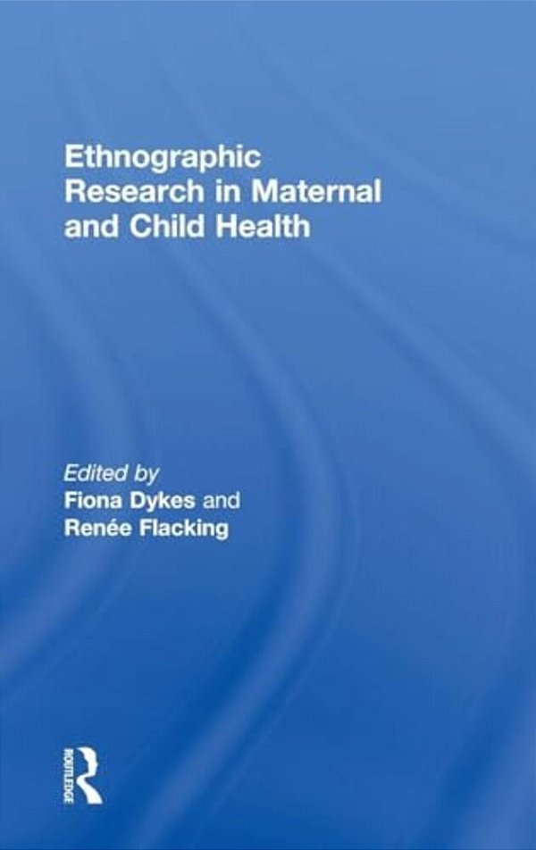 Ethnographic Research In Maternal And Child Health-..