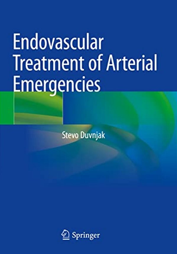 Endovascular Treatment Of Arterial Emergencies-..