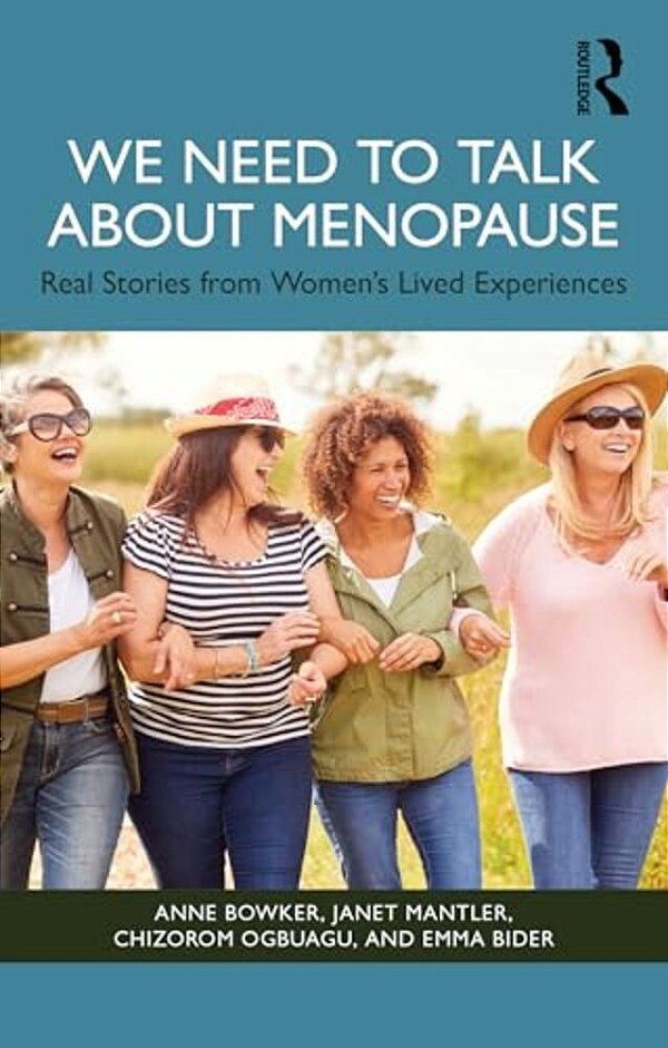 We Need To Talk About Menopause: Real Stories From Women's Lived Experiences-..