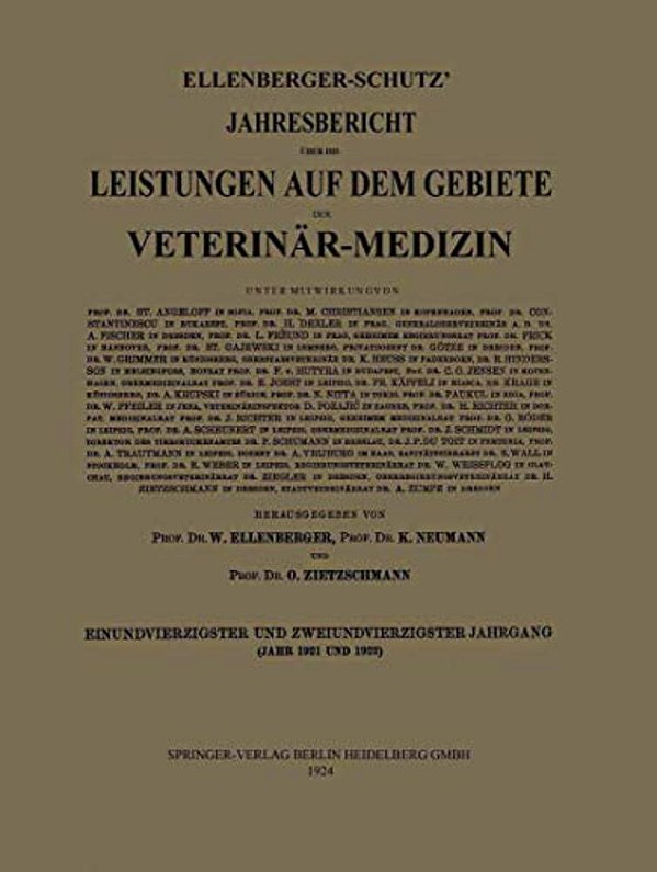 Ellenberger-Schütz' Jahresbericht Über Die Leistungen Auf Dem Gebiete Der Veterinär-Medizin-..