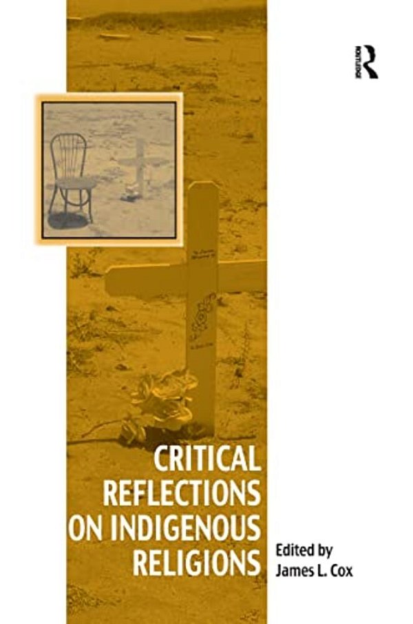 Critical Reflections On Indigenous Religions-..