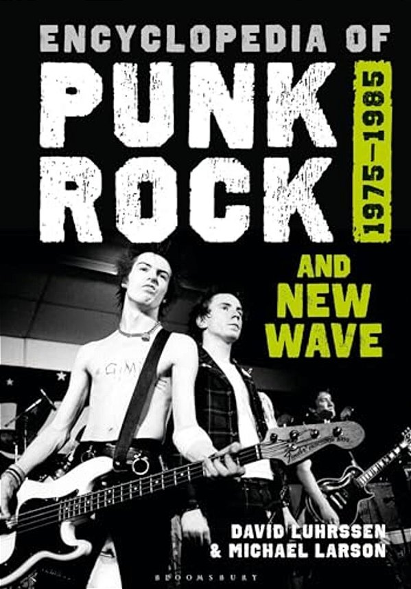 Encyclopedia Of Punk Rock And New Wave: 1975-1985-..